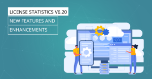 License Statistics v6.20 - New features and enhancements