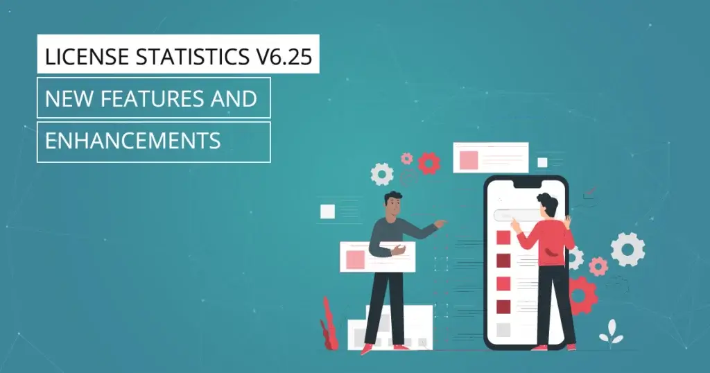 License Statistics v6.25 - New features and enhancements