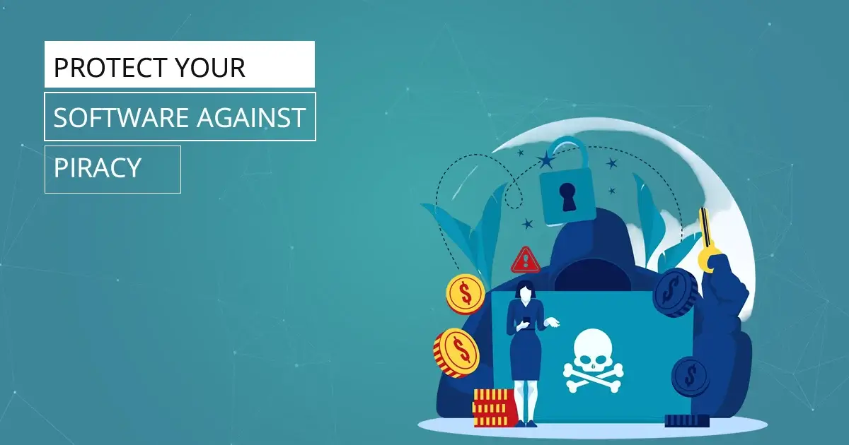 How to protect your software against piracy