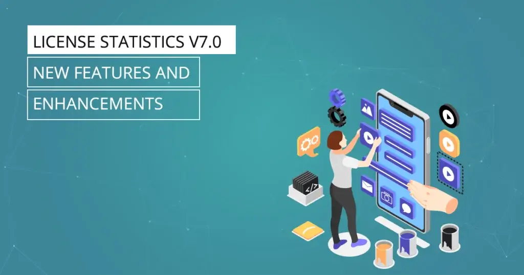 License Statistics v7.0 - New features and enhancements