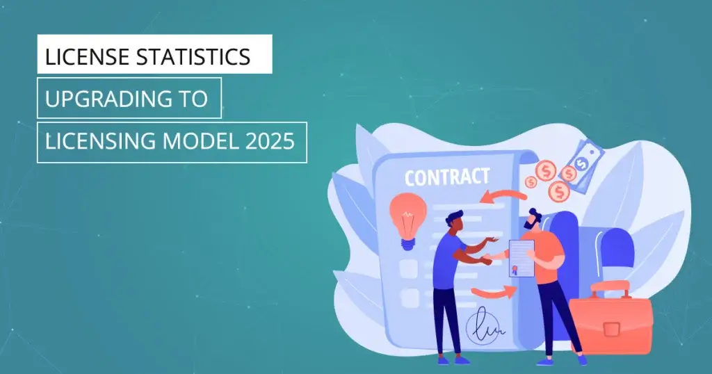 License Statistics - Upgrading to Licensing Model 2025