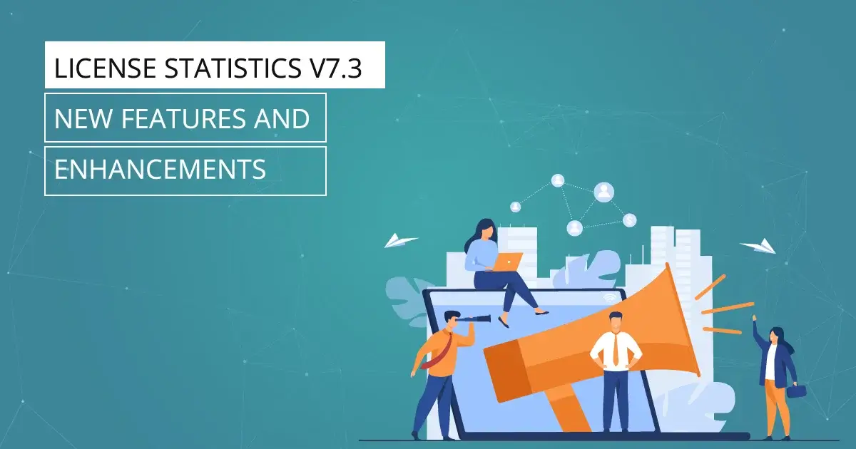 License Statistics v7.3 introduces new Custom Applications report and support for Siemens NX