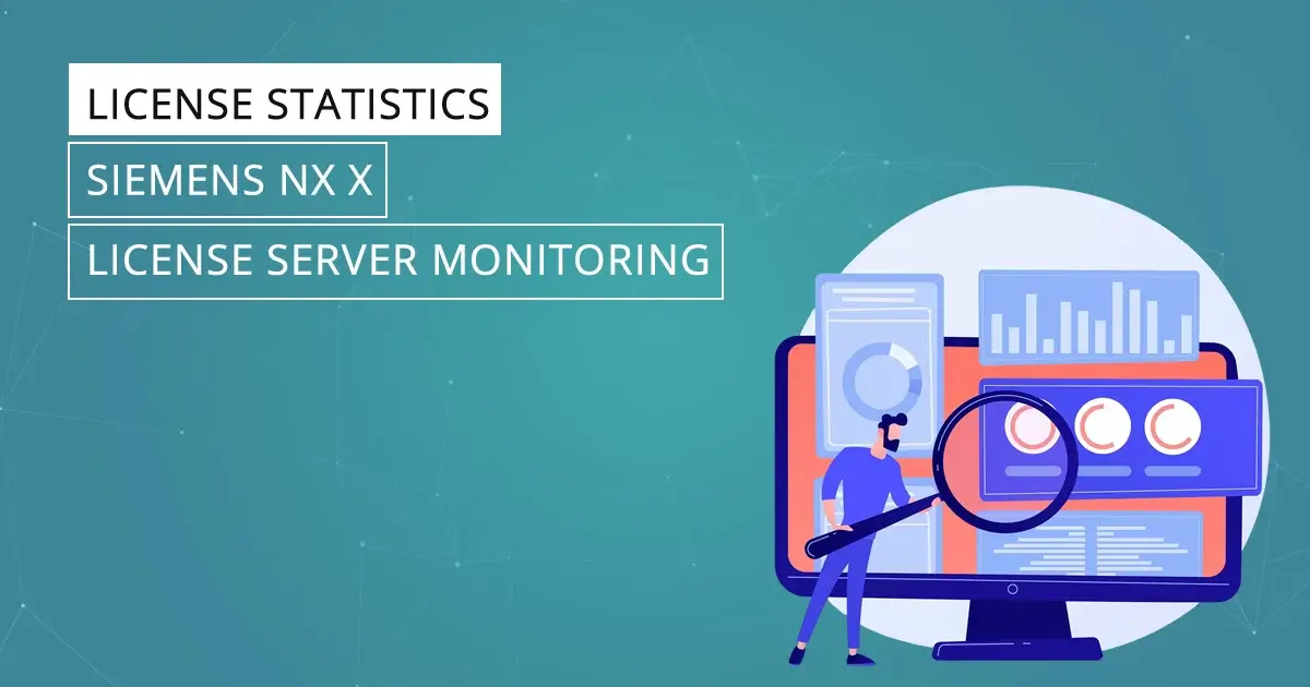Siemens NX X - License Server Monitoring